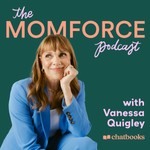 The MomForce Podcast Hosted by Chatbooks Podcast The MomForce Podcast Hosted by Chatbooks