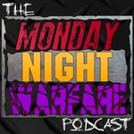 The Monday Night Warfare Podcast Podcast The Monday Night Warfare Podcast