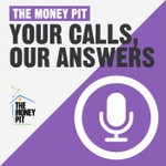 Logo of the podcast The Money Pit Calls & Answers Podcast The Money Pit Calls & Answers
