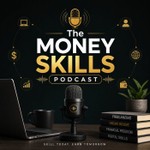 Logo of the podcast The Money Skills Podcast Missing podcast logo