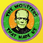 Logo of the podcast The Monsters That Made Us Podcast The Monsters That Made Us