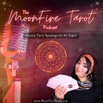 Podcast The MoonFire Tarot Podcast 