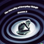 Logo of the podcast The Morality of Everyday Things: An Everyday Philosophy Podcast Podcast The Morality of Everyday Things: An Everyday Philosophy Podcast