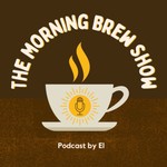 Logo of the podcast The Morning Brew Show Podcast The Morning Brew Show