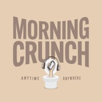 Logo of the podcast The Morning Crunch Podcast The Morning Crunch