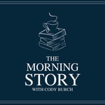 Logo of the podcast The Morning Story With Cody Burch Podcast The Morning Story With Cody Burch