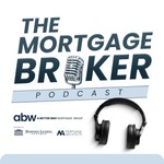 The Mortgage Broker Podcast Podcast The Mortgage Broker Podcast