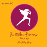 The Mother Runners Podcast with Whitney Heins Podcast The Mother Runners Podcast with Whitney Heins