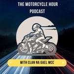 Logo of the podcast The Motorcycle Hour Podcast with Clan Na Gael MCC Podcast The Motorcycle Hour Podcast with Clan Na Gael MCC