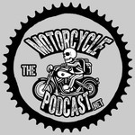 Logo of the podcast The Motorcycle Podcast Podcast The Motorcycle Podcast