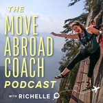 The Move Abroad Coach Podcast Podcast The Move Abroad Coach Podcast