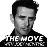 Logo of the podcast The Move with Joey McIntyre Podcast The Move with Joey McIntyre