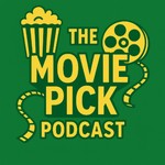 Logo of the podcast The Movie Pick Podcast The Movie Pick