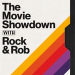 Logo of the podcast The Movie Showdown with Rock & Rob Podcast The Movie Showdown with Rock & Rob
