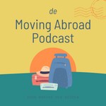 The Moving Abroad Podcast Podcast The Moving Abroad Podcast