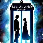 Logo of the podcast The MR & MRS WHO PODCAST Podcast The MR & MRS WHO PODCAST