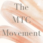 Podcast The MTC Movement