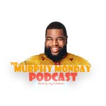 The Murphy Monday Podcast Podcast The Murphy Monday Podcast
