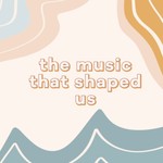 Logo of the podcast The Music That Shaped Us Podcast The Music That Shaped Us