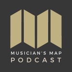The Musician's Map Podcast Podcast The Musician's Map Podcast