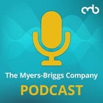 Logo of the podcast The Myers-Briggs Company Podcast Podcast The Myers-Briggs Company Podcast
