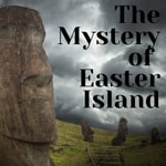 Logo of the podcast The Mystery of Easter Island Podcast The Mystery of Easter Island