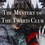Logo of the podcast The Mystery of The Tweed Club, An Interactive Dark Academia Story Podcast The Mystery of The Tweed Club, An Interactive Dark Academia Story