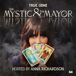Logo of the podcast The Mystic and The Mayor Podcast The Mystic and The Mayor