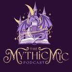 The Mythic Mic Podcast Podcast The Mythic Mic Podcast