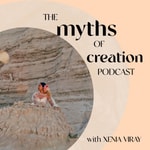 The Myths of Creation Podcast The Myths of Creation Podcast