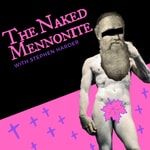 Podcast The Naked Mennonite