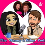 Logo of the podcast The Nanny And Niles Pod Podcast The Nanny And Niles Pod