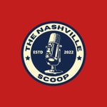 Logo of the podcast The Nashville Scoop Podcast The Nashville Scoop