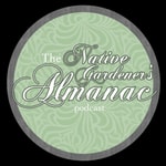 Logo of the podcast The Native Gardener’s Almanac Podcast The Native Gardener’s Almanac