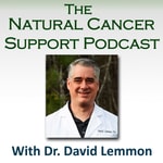 The Natural Cancer Support Podcast Podcast The Natural Cancer Support Podcast
