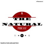 Logo of the podcast The Natural Podcast Podcast The Natural Podcast