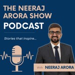 Logo of the podcast The Neeraj Arora Show Podcast Podcast The Neeraj Arora Show Podcast