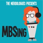Logo of the podcast The Nerdologues Present: MBSing Podcast The Nerdologues Present: MBSing
