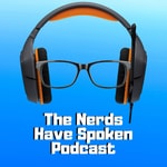 The Nerds Have Spoken Podcast The Nerds Have Spoken Podcast