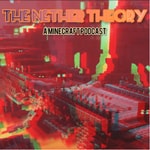 Logo of the podcast The Nether Theory - A Minecraft Podcast Podcast The Nether Theory - A Minecraft Podcast