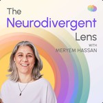 The Neurodivergent Lens Podcast The Neurodivergent Lens