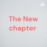 Logo of the podcast The New chapter Podcast The New chapter