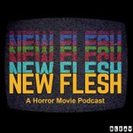 The New Flesh Horror Movies Horror News Scary Movie Podcast The New Flesh Horror Movies Horror News Scary Movie