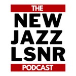 Logo of the podcast The New Jazz Listener Podcast Podcast The New Jazz Listener Podcast