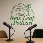 The New Leaf Podcast Podcast The New Leaf Podcast