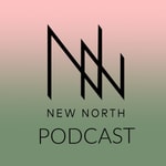 Logo of the podcast The New North Podcast Podcast The New North Podcast