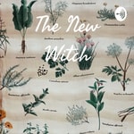 Logo of the podcast The New Witch Podcast The New Witch