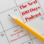 The Next 100 Days Podcast The Next 100 Days Podcast