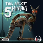 Logo of the podcast The Next 5 Minutes Podcast The Next 5 Minutes