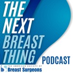 The Next Breast Thing Podcast The Next Breast Thing